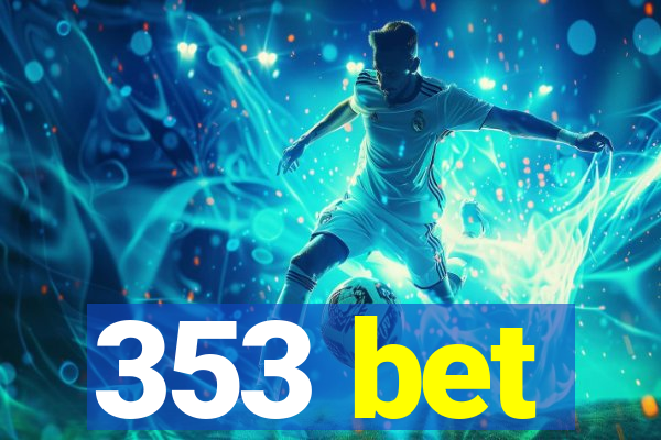 353 bet
